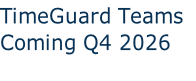 TimeGuard Teams
Coming Q4 2026
