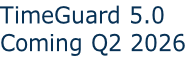 TimeGuard 5.0
Coming Q2 2026
