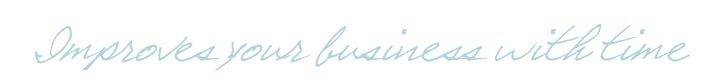 Improves your business with time
